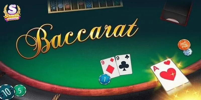 Tổng quan thông tin game bài Baccarat Sam86