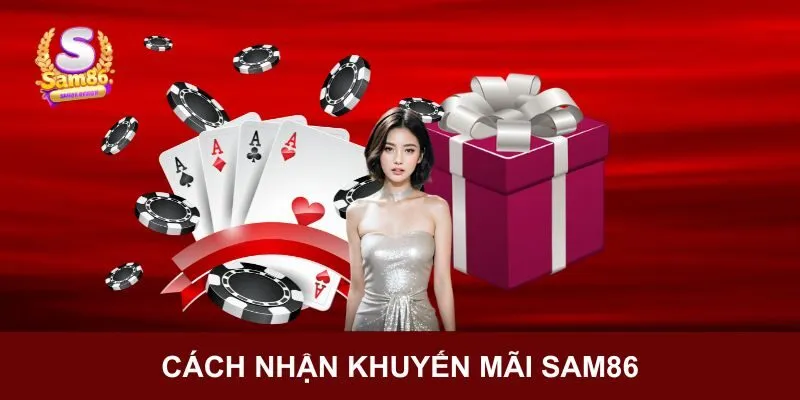 Các bước tham gia nhận quà tại Sam86