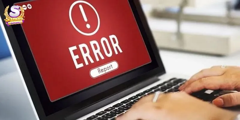 Nhận hỗ trợ khi gặp lỗi